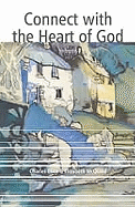 Connect with the Heart of God: A Study Guide for the Letter to the Hebrews