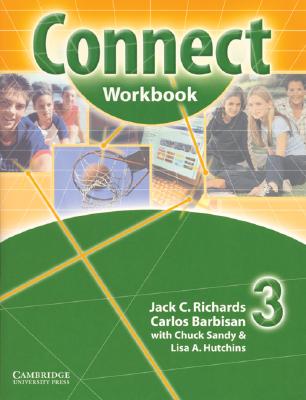 Connect Workbook 3 - Richards, Jack C, Professor, and Barbisan, Carlos, and Sandy, Chuck