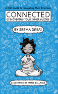 Connected: Discovering your Inner Guides: A Kid's Guide to Navigating Their Emotions