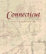 Connecticut: Mapping the Nutmeg State Through History: Rare and Unusual Maps from the Library of Congress
