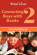 Connecting Boys with Books 2: Closing the Reading Gap