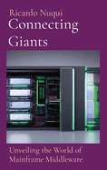 Connecting Giants: Unveiling the World of Mainframe Middleware