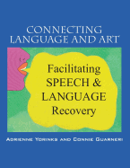 Connecting Language and Art: Facilitating Speech and Language Recovery
