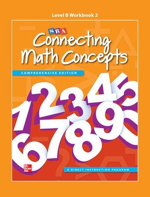 Connecting Math Concepts Level B, Workbook 2 - McGraw Hill