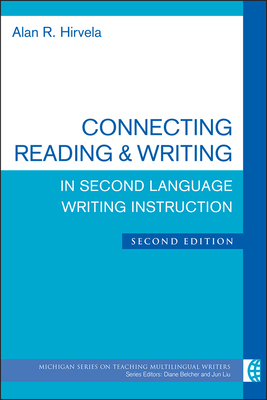 Connecting Reading & Writing in Second Language Writing Instruction - Hirvela, Alan R