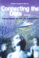 Connecting the Dots: Making Sense of the UFO Phenomenon (Voyagers)