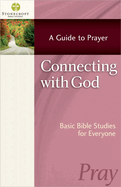Connecting with God: A Guide to Prayer