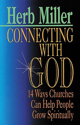 Connecting with God - Miller, Herb