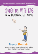Connecting with Kids in a Disconnected World