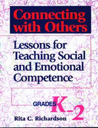 Connecting with Others: Lessons for Teaching Social and Emotional Competence, Grades (K-2)