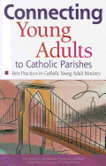 Connecting Young Adults to Catholic Parishes