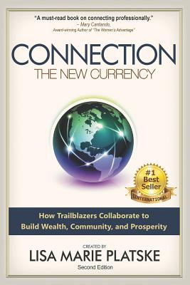 Connection: The New Currency - Platske, Lisa Marie