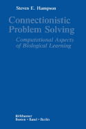 Connectionistic Problem Solving: Computational Aspects of Biological Learning