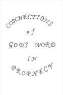 Connections of God's Word in Prophecy, Volume 1: Understanding God's Word