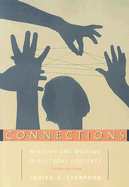 Connections: Reading and Writing in Cultural Contexts - Stanford, Judith A