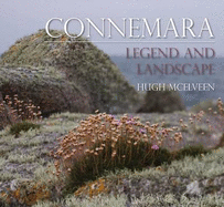 Connemara: Legend and Landscape - Mcelveen, Hugh