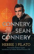 Connery, Sean Connery - Before, During, and After His Most Famous Role (hardback)