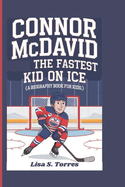 Connor McDavid: The Fastest Kid on Ice