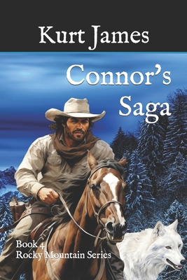 Connor's Saga: Book 4 - Rocky Mountain Series - James, Kurt