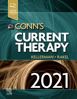 Conn's Current Therapy 2021 - Kellerman, Rick D, MD, and Rakel, David P, MD