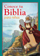 Conoce Tu Biblia Para Ninos: Mi Primera Referencia Biblica Para Ninos de 5 a 8 Anos de Edad