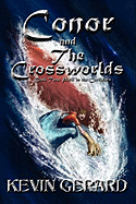 Conor and the Crossworlds, Book Two: Peril in the Corridors - Gerard, Kevin