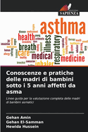 Conoscenze e pratiche delle madri di bambini sotto i 5 anni affetti da asma