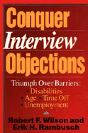 Conquer Interview Objections - Wilson, Robert F, and Rambusch, Erik H