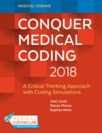 Conquer Medical Coding 2018: A Critical Thinking Approach with Coding Simulations