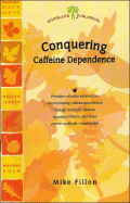 Conquering Caffeine Dependence: Natural Approaches to Reducing Caffeine Intake