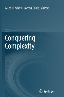 Conquering Complexity - Hinchey, Mike (Editor), and Coyle, Lorcan (Editor)