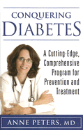 Conquering Diabetes: A Cutting-Edge, Comprehensive Program for Prevention and Treatment