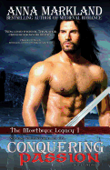 Conquering Passion: The Montbryce Legacy Book One