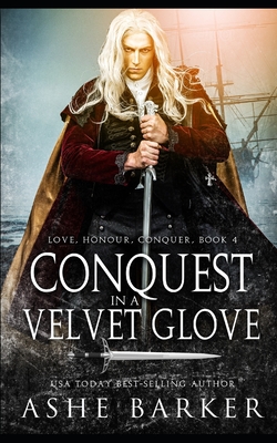 Conquest in a Velvet Glove - Barker, Ashe