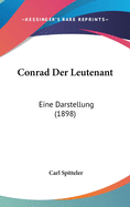Conrad Der Leutenant: Eine Darstellung (1898)