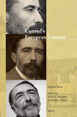 Conrad's European Context - Busza, Andrzej, and Simmons, Allan H, and Peters, John G