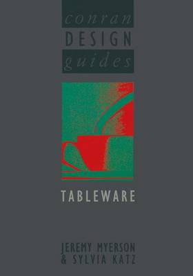 Conran Design Guides Tableware - Conran, Terence, and Conran, Sir T, and Myerson, Jeremy