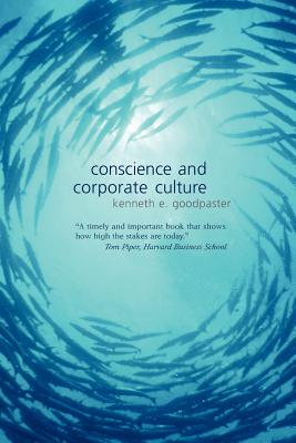 Conscience and Corporate Culture - Goodpaster