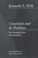 Conscience and Its Problems: An Introduction to Casuistry