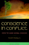 Conscience in Conflict: How to Make Moral Choices