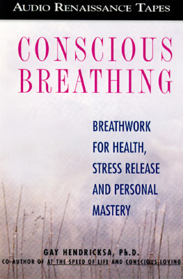 Conscious Breathing - Hendricks, Gay, Dr., PH D (Read by)