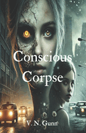 Conscious Corpse