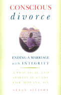 Conscious Divorce: Ending a Marriage with Integrity