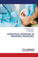 Conscious Sedation in Pediatric Dentistry
