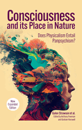 Consciousness and Its Place in Nature: Why Physicalism Entails Panpsychism (2nd Ed.)