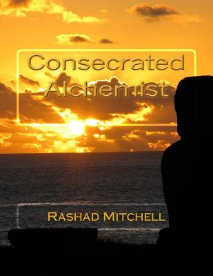 Consecrated Alchemist - Mitchell, Rashad Skyla