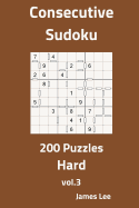 Consecutive Sudoku Puzzles - Hard 200 Vol. 3