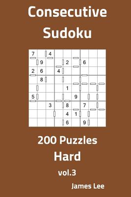 Consecutive Sudoku Puzzles - Hard 200 Vol. 3 - Lee, James