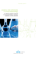 Consensus & Controversies in Animal Biotechnology: An Interactive Legislative Approach to Animal Biotechnology in Denmark, Switzerland, and the Netherlands