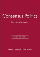 Consensus Politics from Attlee to Major